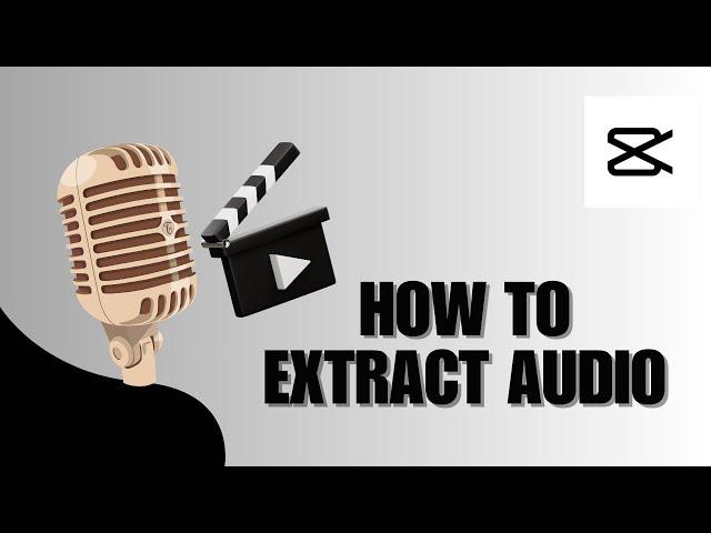 How To Extract Audio | CapCut for PC Tutorial