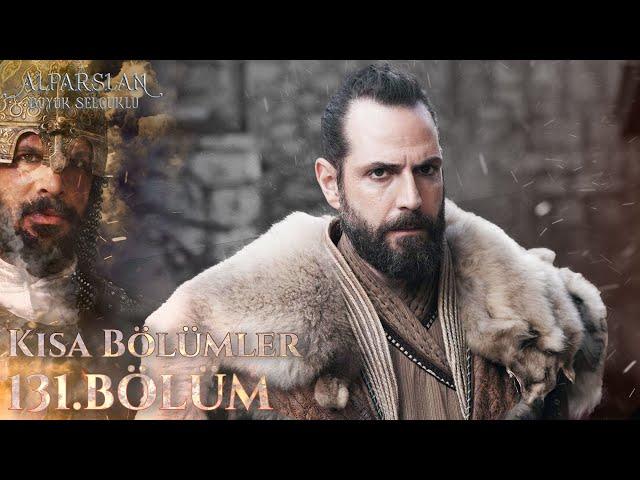 Alparslan: Büyük Selçuklu (Kısa bölümler) 131. Bölüm