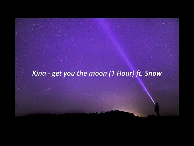 Kina - get you the moon