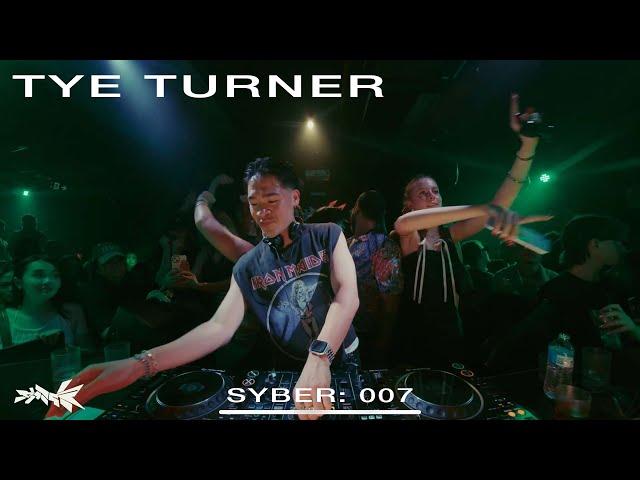 TYE TURNER | SYBER: 007