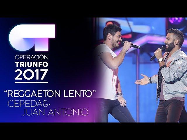 "Reggaeton Lento” - Cepeda y Juan Antonio | Gala 2 | OT 2017