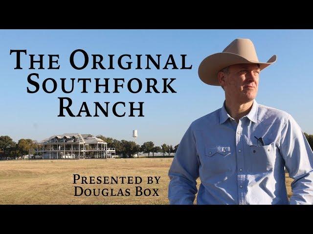 The Original Southfork Ranch presented by Douglas Box