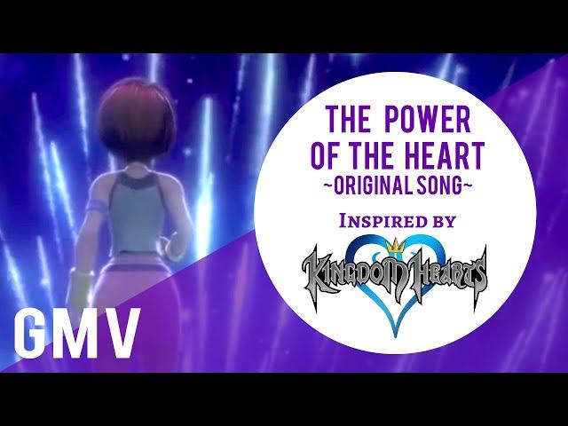 Kingdom Hearts GMV • The Power of the Heart (Original Song by Tara St. Michel)
