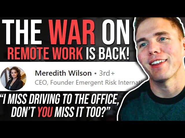 THE WAR ON REMOTE WORK IS BACK!