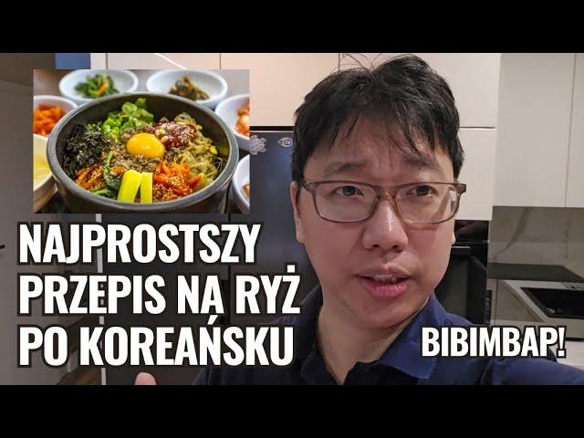 Najprostszy przepis na ryż po koreańsku - BIBIMBAP - Koreańczyk przedstawia po polsku z Żoną Polką!