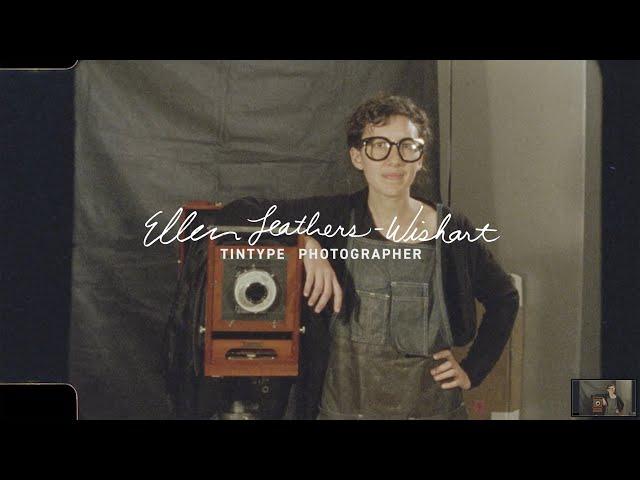 Ellen Leathers-Wishart: Tintype Photographer