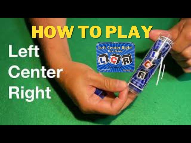 How To Play Left Center Right Dice Game   [Left Right Center] LCR