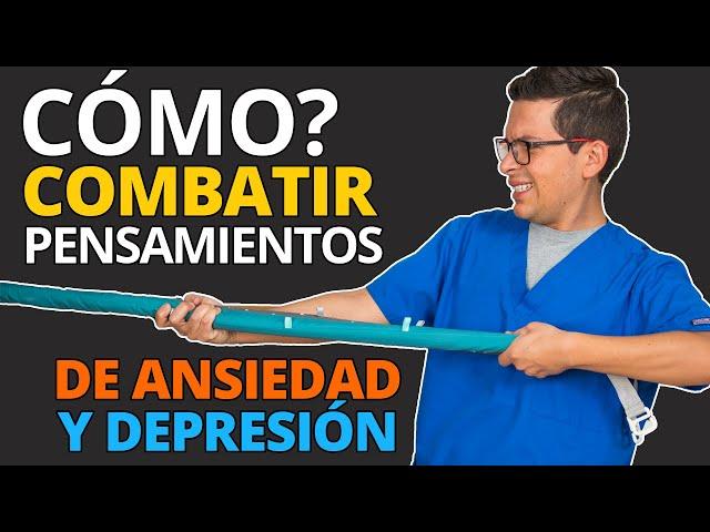 Cómo Combatir los Pensamientos de Ansiedad y Depresión (la MEJOR técnica)