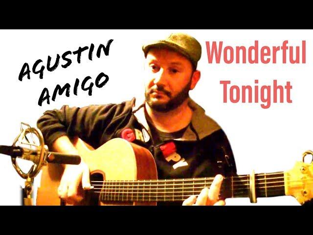 "Wonderful Tonight" (Eric Clapton) - Solo Acoustic Guitar by Agustín Amigó