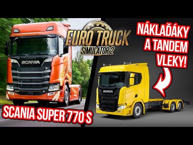 NÁKLAĎÁKY S TANDEM VLEKY, SCANIA SUPER 770 S & MERCEDES MP5 & MP6 V EURO TRUCK SIMULATOR 2 & ATS!