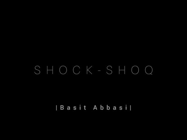 SHOCK-SHOQ | BASIT ABBASI ft- mtc beatz | OFFICIAL AUDIO