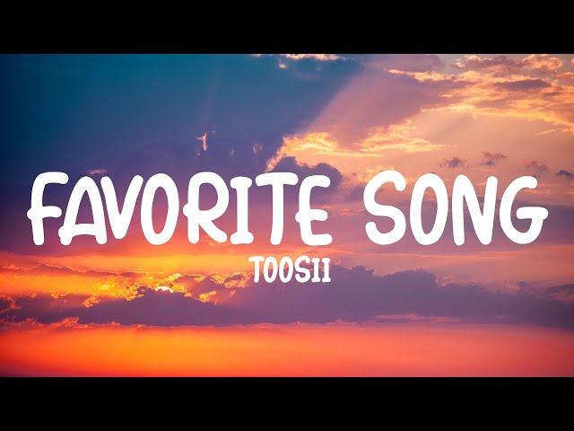 Toosii - Favorite Song (Lyrics)