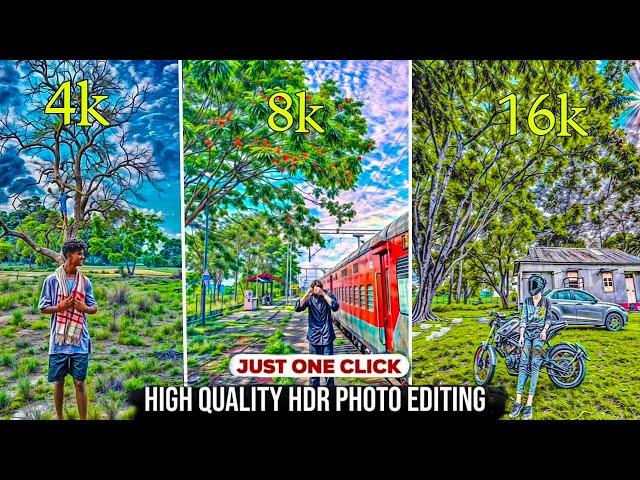 Trending 4k,8k,16k Viral High Quality HDR Photo Editing Tutorial