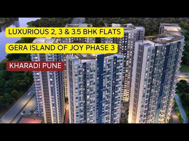 Gera Island of Joy Phase 3 Kharadi Pune  Luxurious 2, 3 & 3 5 BHK Flats.