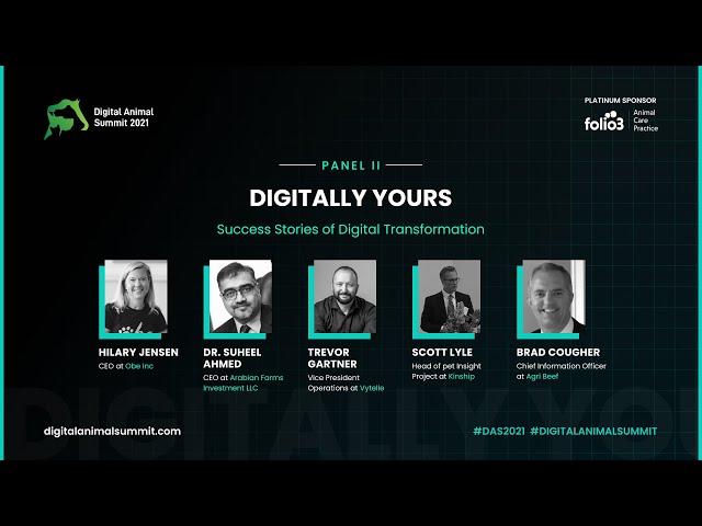 Digital Animal Summit 2021 | Panel 2 : Digitally Yours