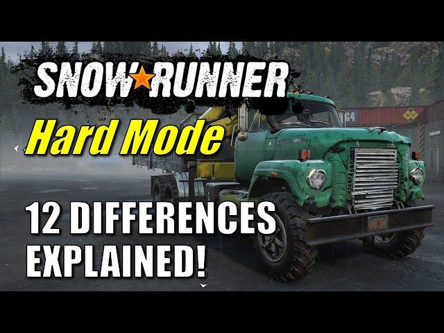 SnowRunner Hard Mode - 12 Differences | Beginners Guide