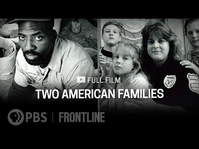 Two American Families (full documentary) | FRONTLINE