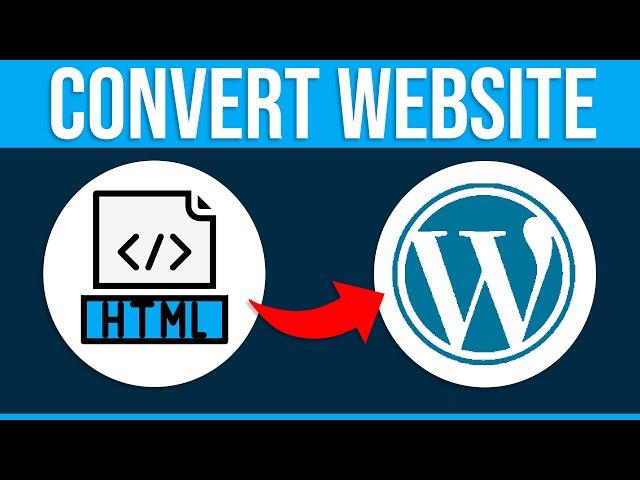 How to Convert HTML Website to Wordpress (2024) Step by Step