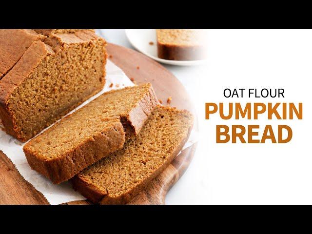 Oat Flour Pumpkin Bread | easy gluten-free recipe!