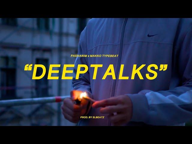 Pashanim x Makko x 01099 Typebeat - DEEPTALKS (prod. by SLBEATZ)