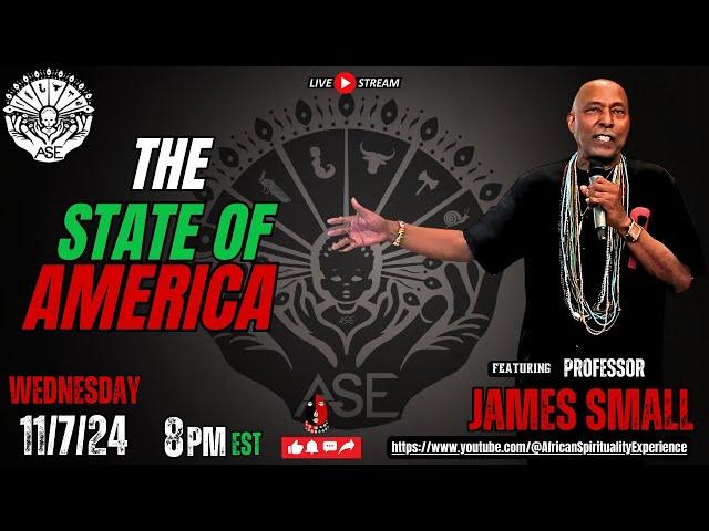 The State Of America Live Stream ft. Professor James Small