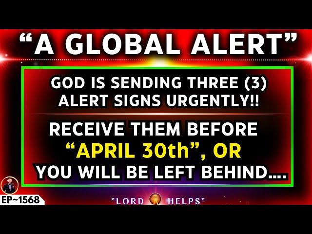 GLOBAL ALERT!- "THREE (3) THINGS WILL HAPPEN NOW" - THE HOLY SPIRIT | God's Message Today | LH~1568