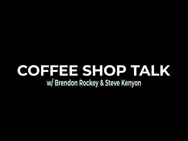 Regenerative Crops - Coffee Shop Talk with Brendon Rockey and Steve Kenyon