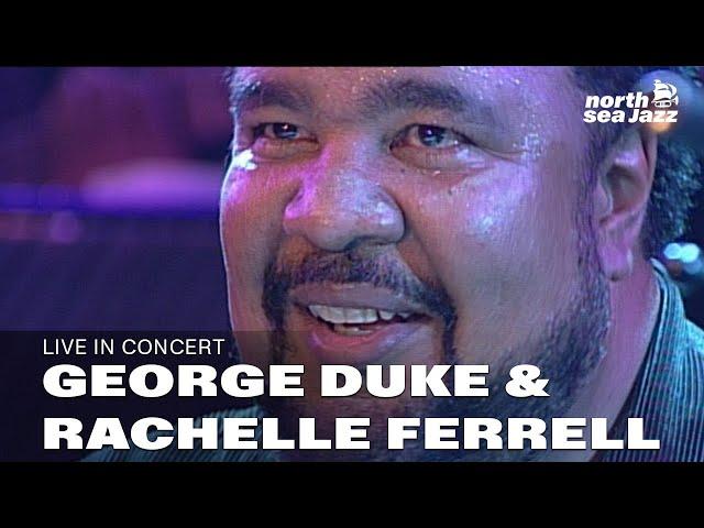 George Duke & Rachelle Ferrell - Full Concert [HD] | Live at North Sea Jazz Festival 1999