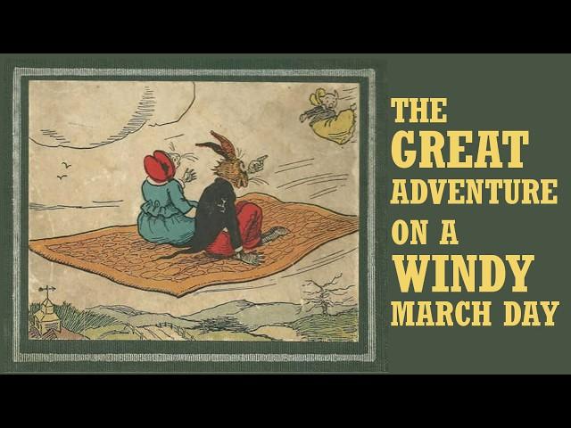 Uncle Wiggily Flying Rug Windy March Day Adventure - Story 1 READ ALOUD for Children