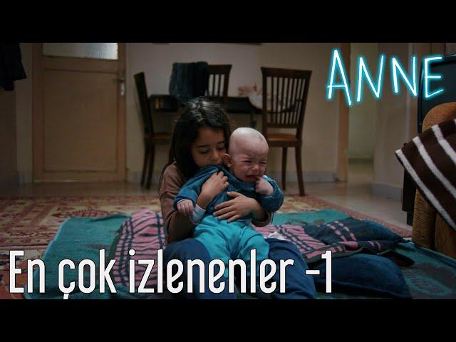 Anne - En Çok İzlenen Sahneler 1