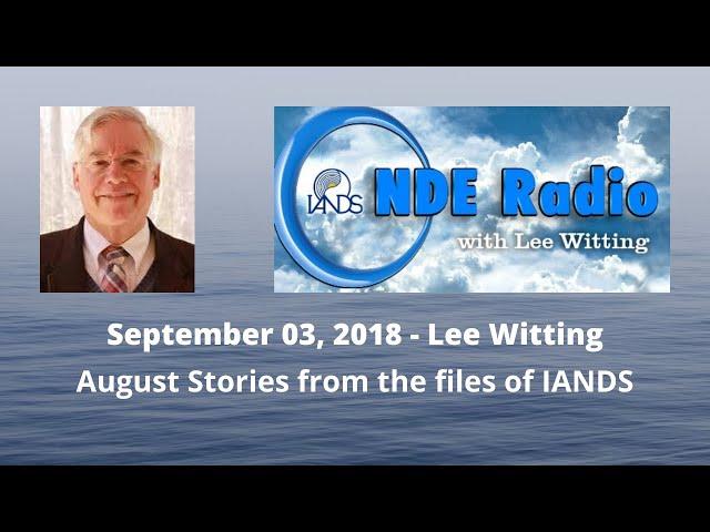 August Stories from the files of IANDS