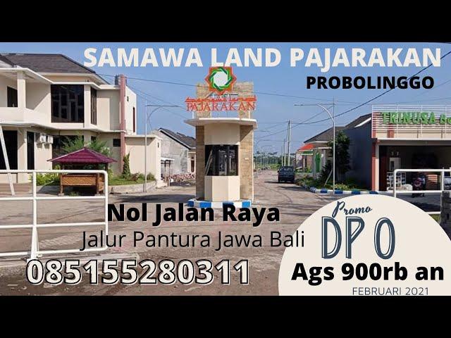 Perumahan 0 dp ags 900rban Probolinggo Pantura Jawa Bali |Samawa Land Pajarakan 085155280311