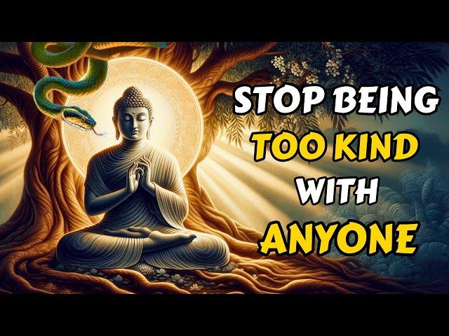 STOP BEING TOO KIND | Gautam Buddha Motivational Story |