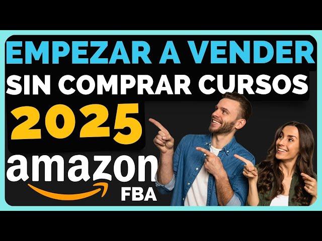 VENDER en AMAZON FBA en 2025 - Curso Gratuito - Principiantes