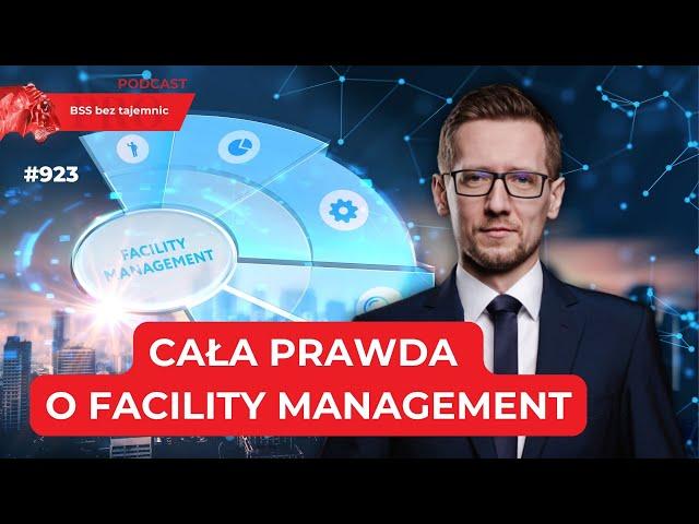 #923 Cała prawda o Facility Management