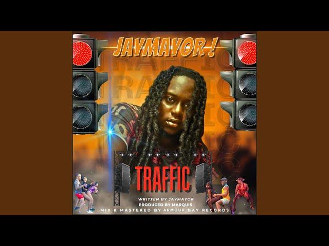 Traffic (feat. Jay Mayor)