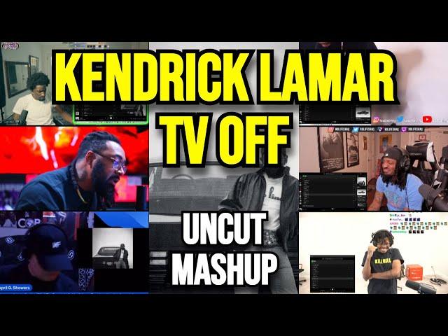 Kendrick Lamar - tv off - UNCUT MASHUP