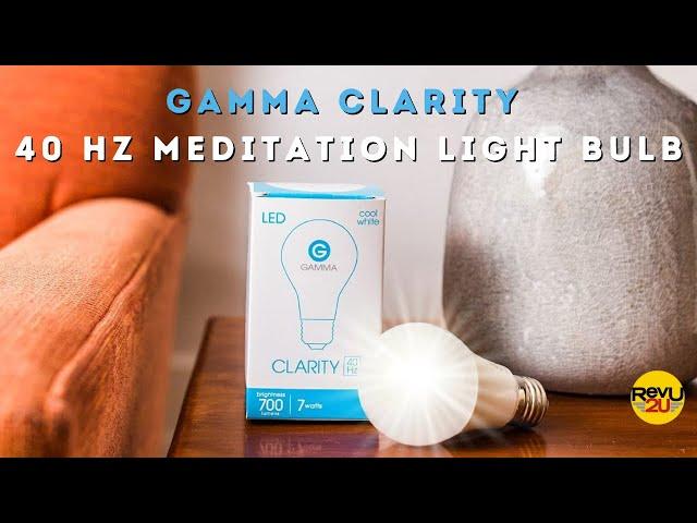 Today We Review the Gamma Clarity 40 Hz Meditation Light Bulb!