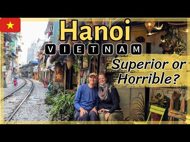 𝗛𝗔𝗡𝗢𝗜 𝗩𝗜𝗘𝗧𝗡𝗔𝗠 - The Most Terrific (And Horrible) Things About Hanoi