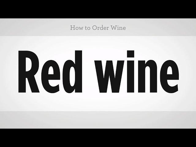 How to Order Wine | Mandarin Chinese