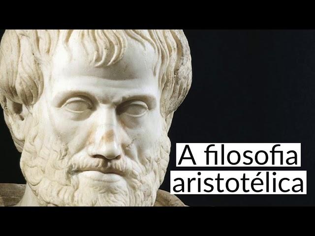 A filosofia aristotélica