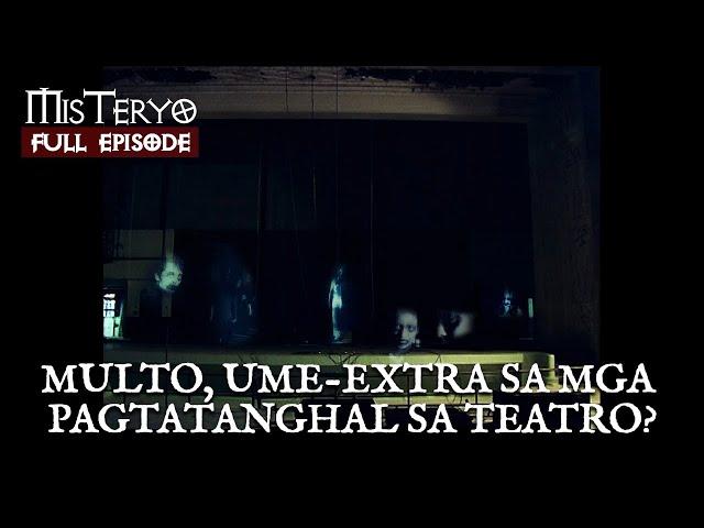 Teatro ng mga Multo? (Episode 10) | Misteryo