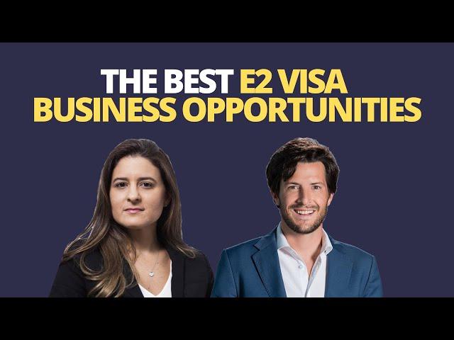 How to Find the Best E2 Visa Business Opportunities