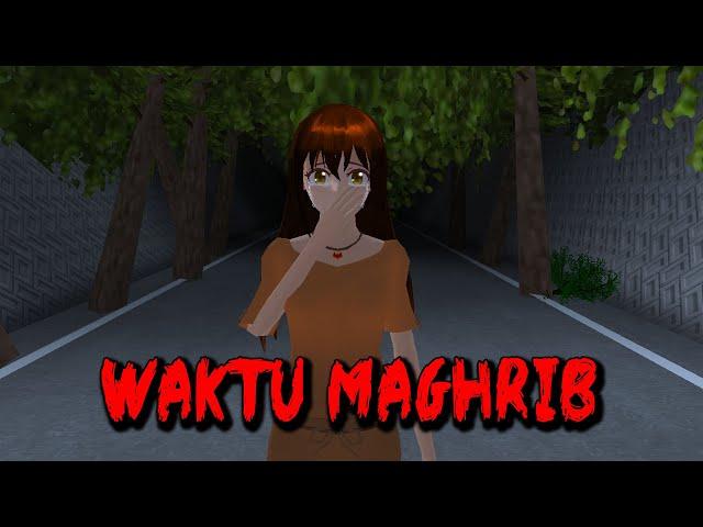 WAKTU MAGHRIB || HORROR MOVIE SAKURA SCHOOL SIMULATOR