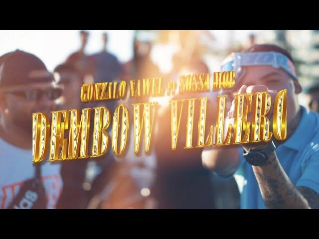 GONZALO NAWEL ft SOSSA MOB  - Dembow Villero (Video Oficial) Prod @ARIELELPANAOFICIAL