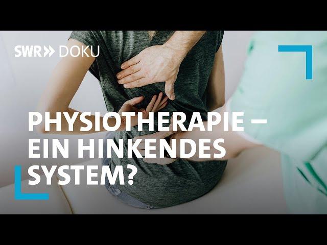 Physiotherapie - häufig falsch verordnet und veraltet! Wie machen es andere Länder? | SWR Doku