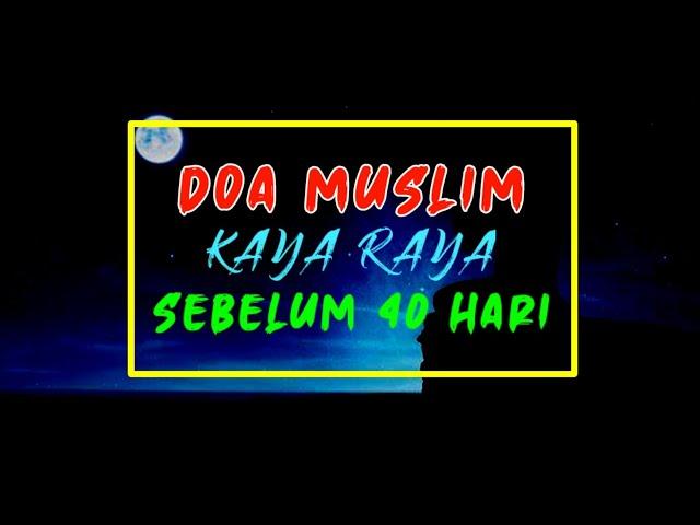 Doa Muslim Kaya Raya Sebelum 40 Hari