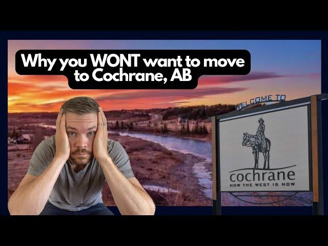 5 Reasons NOT to Move to Cochrane Alberta in 2023