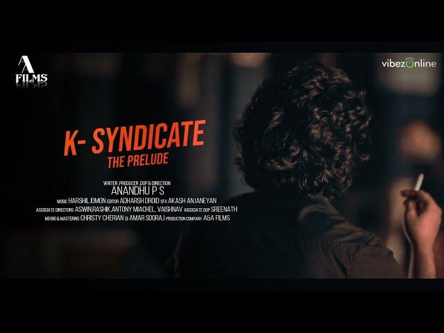 K-Syndicate:The Prelude | Inspired from King of Kotha Teaser || Malayalam Short Film | Anandhu P.S