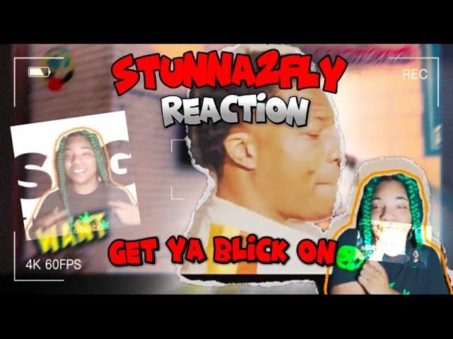 Stunna2Fly - Get Ya Blick On (Official Music Video) Prod. By DLow2Krazy Reaction